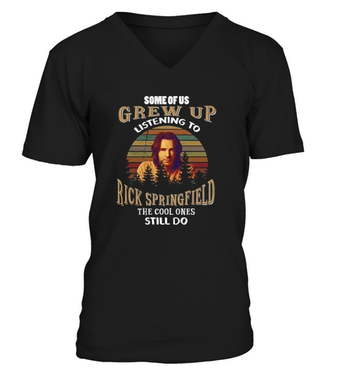 Some of Us Grew Up Listening to Rick Springfield V-Neck T-shirt