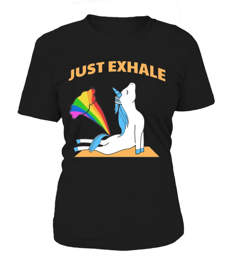 Funny Unicorn Yoga Farting Rainbow Just Exhale T Shirt Women's T-Shirt