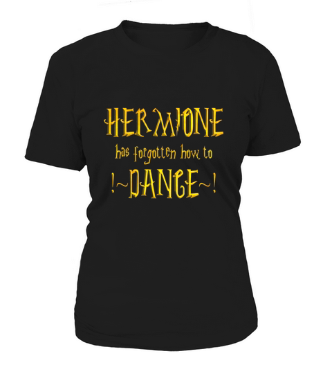 hermione has forgotten how to dance Women's T-Shirt
