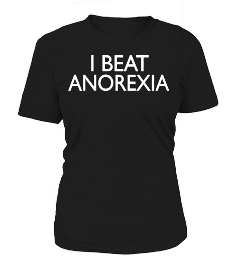 I BEAT ANOREXIA T-Shirt Women's T-Shirt