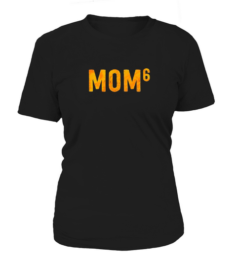 Mothers Day For Women Mom Of 6 Gift For Wife Aunt Women's T-Shirt