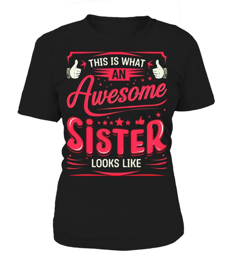 This is what an Awesome sister Looks Like Women's T-Shirt