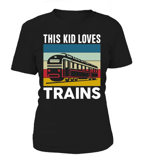 This Kid Loves Trains Women's T-Shirt