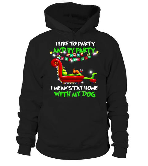 Grinch Christmas Stay Home With My Dog Hoodie Unisex