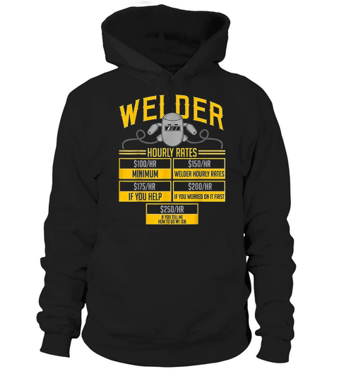 Welder Hourly Rate Funny Welding Gift Hoodie Unisex
