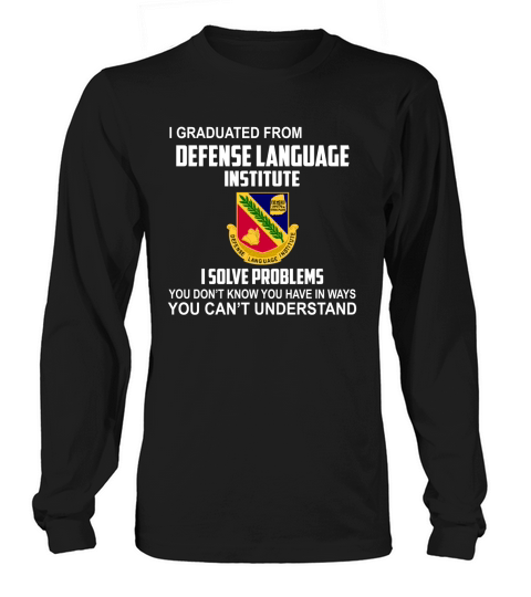 Defense Language Institute. Long sleeved Unisex