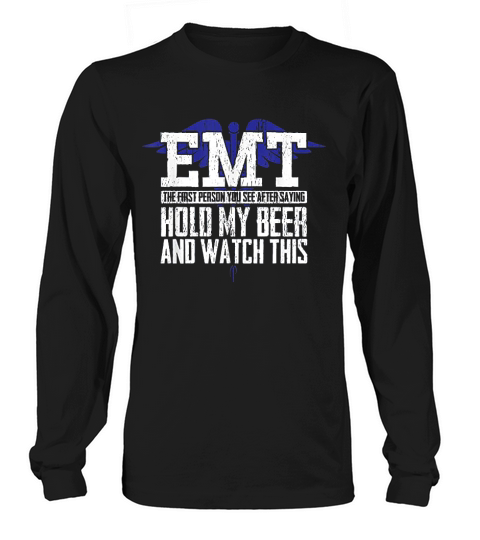 Funny Quote Joke For Men Or Women Ambulance Teams Long sleeved Unisex