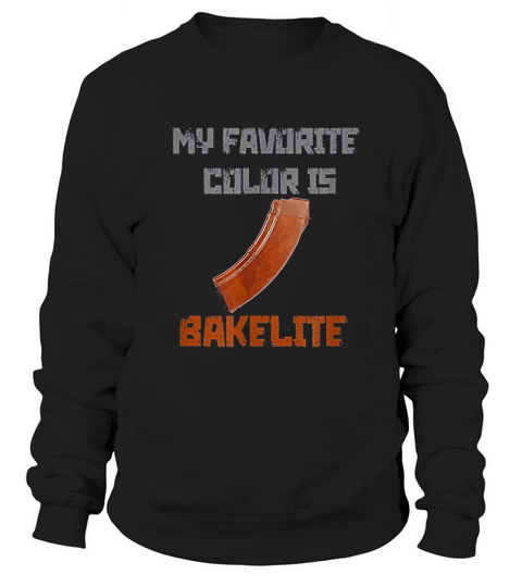 My Favorite Color Is Bakelite Magazine Sweatshirt Unisex