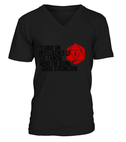 Grog Quote i have an intelligence of six i know what i am doing grog strongjaw V-Neck T-shirt