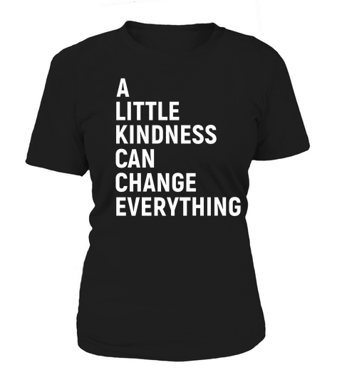 A Little Kindness Can Change Everything Kind T-shirt Women's T-Shirt