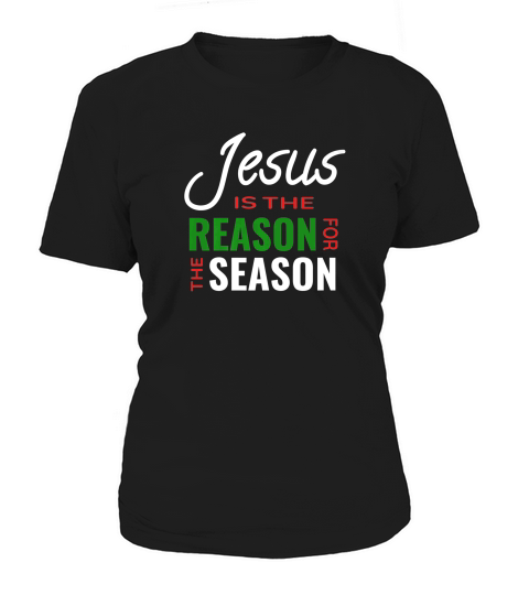 Jesus Is The Reason For The Season For Christmas Women's T-Shirt