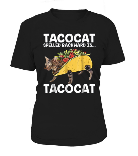 Tacocat Spelled Backward Is Taco Cat Women's T-Shirt