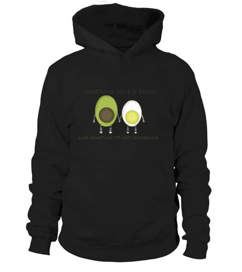 Colorblind Avocado and Egg sometime color blind Hoodie Unisex