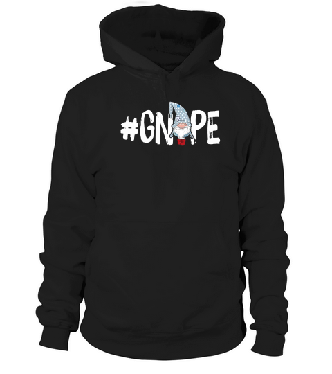 Funny Gnome Gift Gnope Hastag For Men Women 3 T-shirt Hoodie Unisex