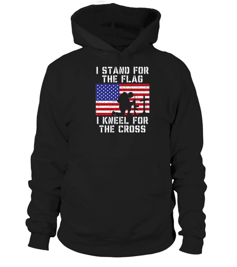 I Stand For The Flag I Kneel For The Cross Hoodie Unisex