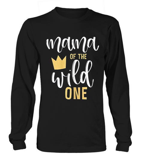 Mama Of The Wild One Long sleeved Unisex