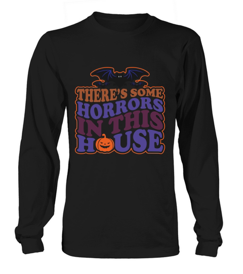 Theres Some Horrors In This House Long sleeved Unisex