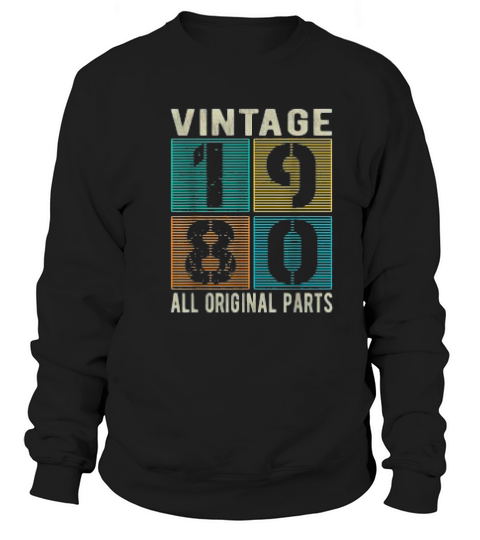 Born In 1980 Vintage Retro Original Parts Birthday Gift Idea Sweatshirt Unisex
