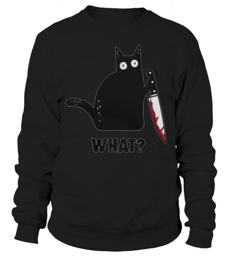 Cat What Murderous Black Cat With Knife shirt Sweatshirt Unisex