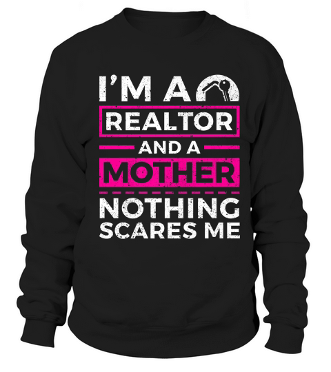 Realtor Shirt Mom Vintage Premium Tee Nothing Scares Sweatshirt Unisex