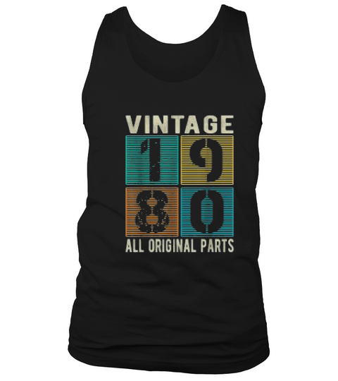 Born In 1980 Vintage Retro Original Parts Birthday Gift Idea Tank Top Unisex