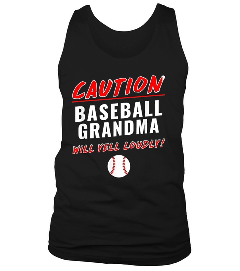 Caution Will Yell Loudly Funny Baseball Grandma Tank Top Unisex