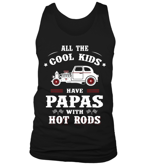 Cool Kids Have Papas With Hot Rods Fathers Day Gift _1t-shirt Tank Top Unisex