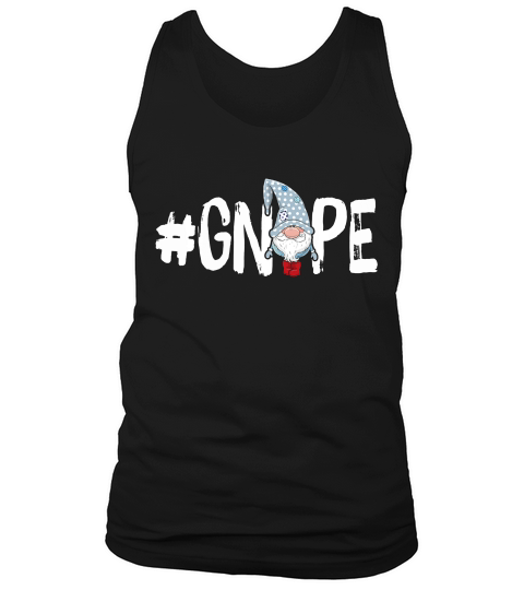 Funny Gnome Gift Gnope Hastag For Men Women 3 T-shirt Tank Top Unisex