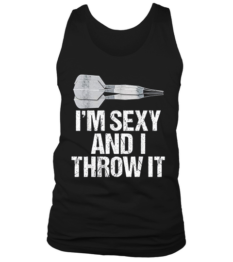 Im Se Xy And I Throw It Fun And Bar Darts Tank Top Unisex