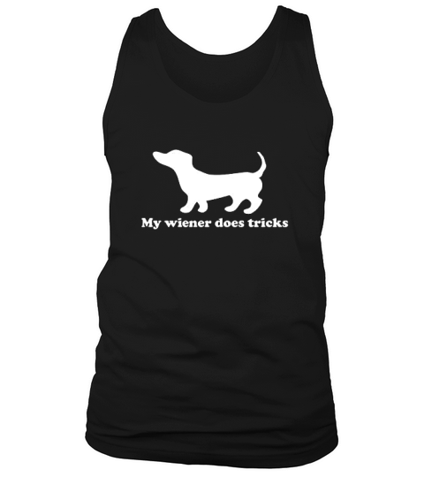 My Weiner Does Tricks Tank Top Unisex