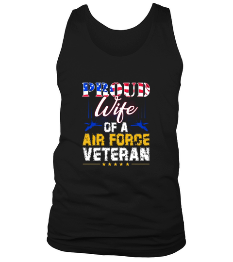 Proud Wife Of A Air Force Veteran Vintage American Flag Wife Of A Veteran T-Shirt Tank Top Unisex