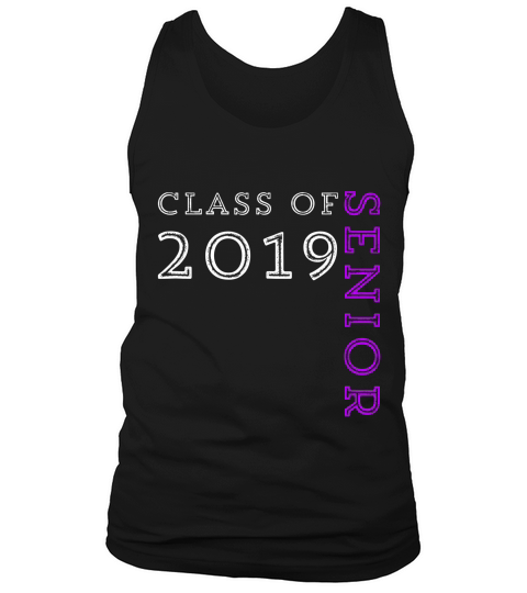 Senior Class Of 2019 Senior 2019 Gift T-shirt Tank Top Unisex