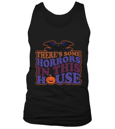 Theres Some Horrors In This House Tank Top Unisex