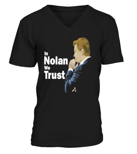 In Nolan We Trust V-Neck T-shirt