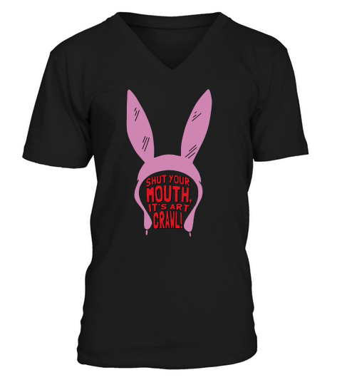 shut your mouth its art crawl V-Neck T-shirt
