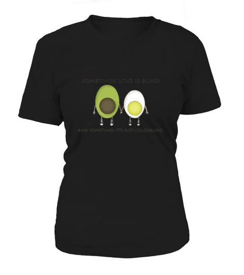Colorblind Avocado and Egg sometime color blind Women's T-Shirt
