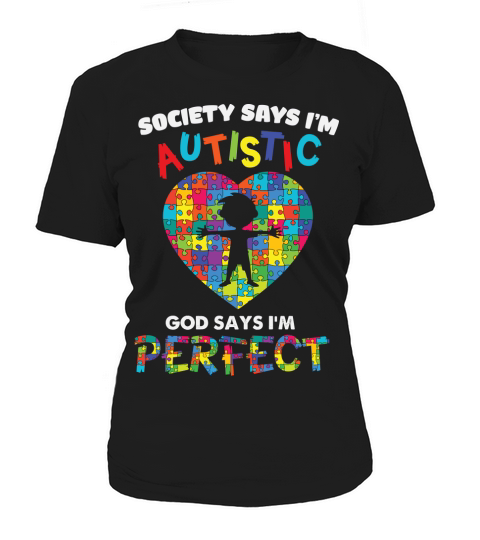 God Says Im Perfect Autism Women's T-Shirt