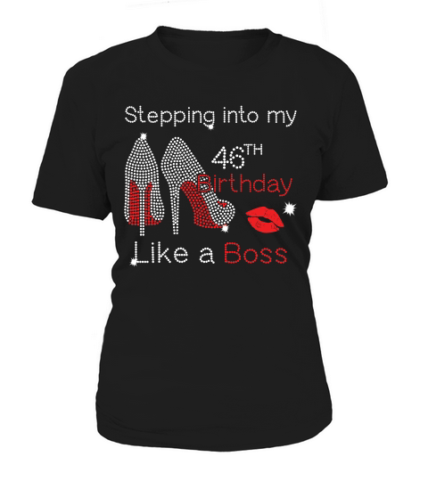 Stepping Into My 46th Birthday Like A Boss T-shirt Women's T-Shirt