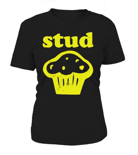 Stud Muffin Shirt Women's T-Shirt