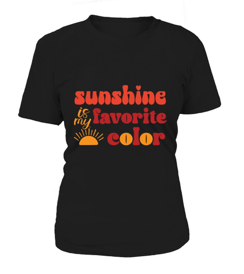 Sunshine is my favorite color Women's T-Shirt