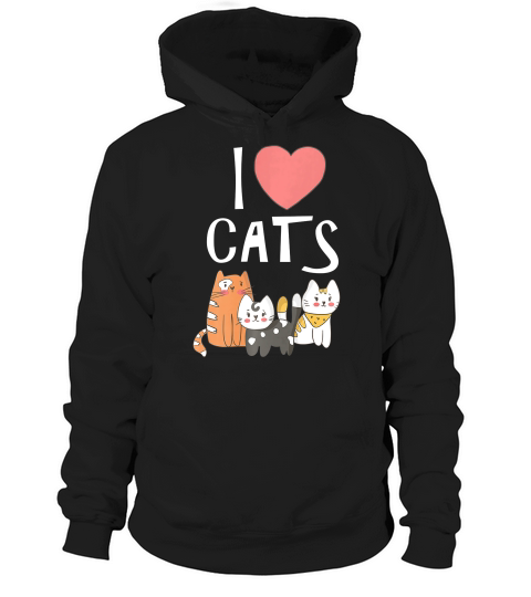 I Love Cats Funny Cat T Shirt Cute Kitten Graphic Tee Hoodie Unisex