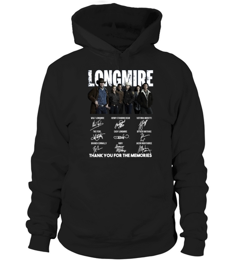 Longmire signatures thank you for the memories-Recovered shirt Hoodie Unisex