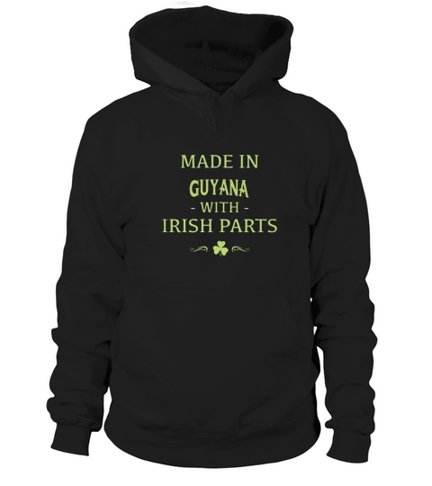 St Patricks Day Shamrock Made In Guyana With Irish Parts Country Love Proud Nationality Hoodie Unisex