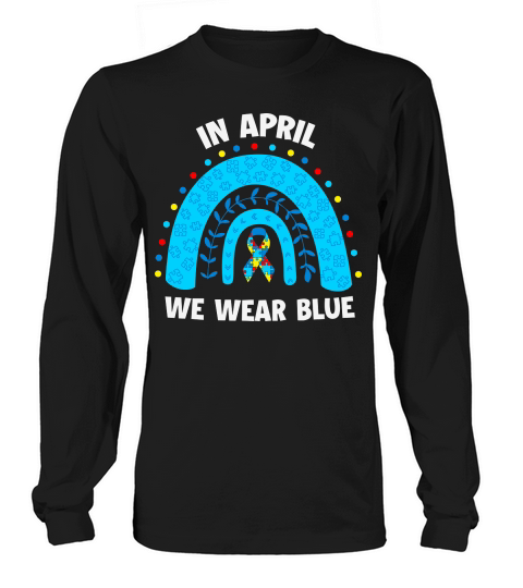 April We Wear Blue Rainbow Puzzle Autism Long sleeved Unisex
