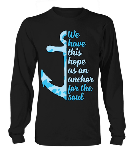 Christian Anchor For Soul Hope Long sleeved Unisex