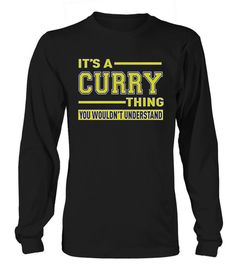 It Is A Curry Thing  You Wouldnt Understand Long sleeved Unisex