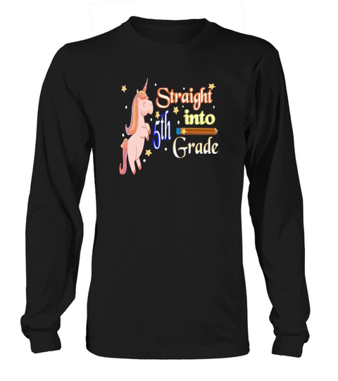 straight into 5th fifth grade unicorn back to school Long sleeved Unisex