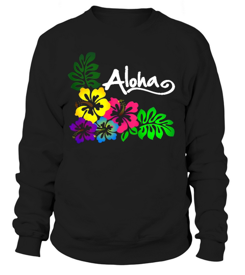 Aloha Hawaii Hawaiian Tropical Beach Luau T-shirt Sweatshirt Unisex