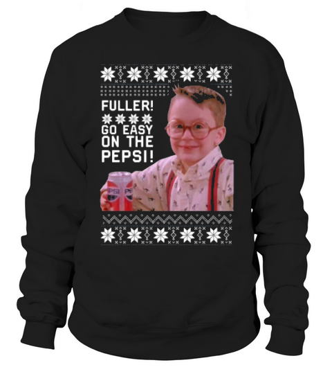 Kevin Mccallister Go Easy On The Pepsi Ugly Christmas Sweatshirt Unisex