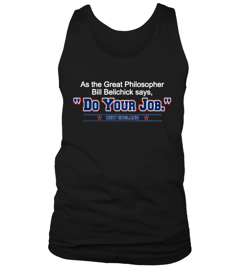 Belichick Say Do Your Job New England Tank Top Unisex